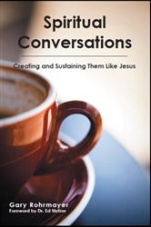 Spiritual Conversations. gary Rohrmayer